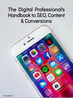 cover image of The Digital Professional's Handbook to SEO, Content, and Conversions